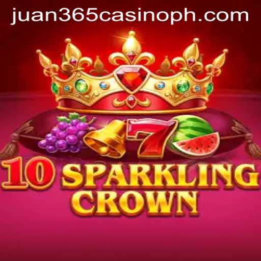 Exploring 10SparklingCrown at Juan 365 Casino