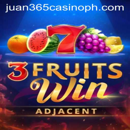3FruitsWin: An Engaging Experience at Juan 365 Casino