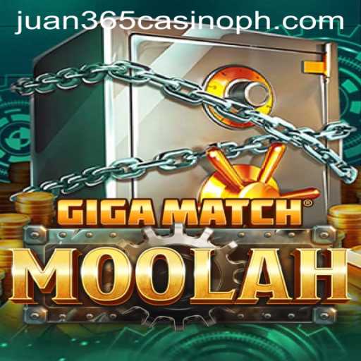 Exploring GigaMatchMoolah: The Latest Sensation in Juan 365 Casino