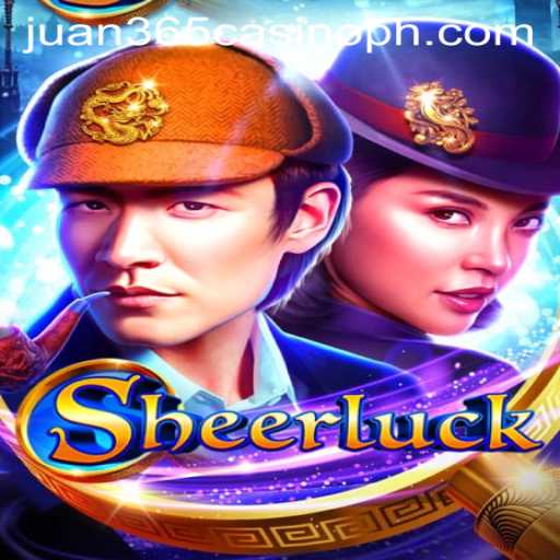 Discover 'Sheerluck': An Intriguing Addition to Juan 365 Casino