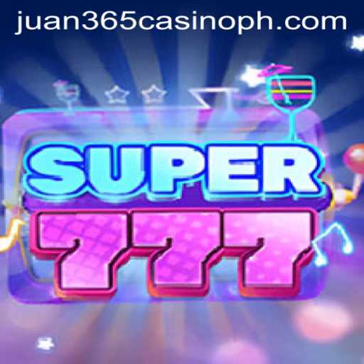 Unlock Thrills with Super777 at Juan 365 Casino: Your Ultimate Gaming Experience